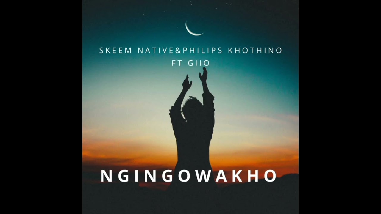 Skeem Native & Philips Khothino ft Giio Ngingowakho(Official audio)