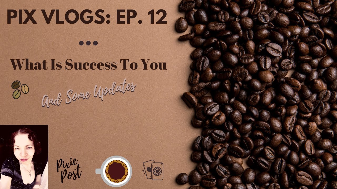 Pix Vlogs | Ep.12 What Is Success To You ... & Some Updates