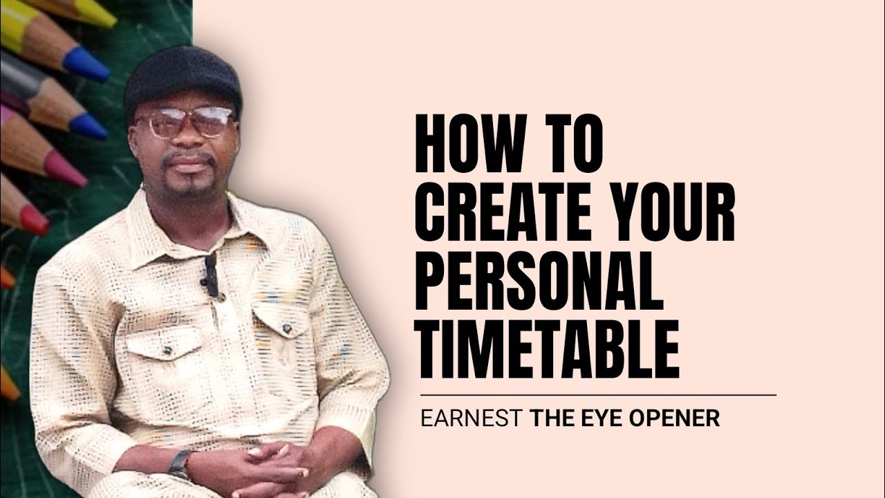 HOW TO CREATE YOUR PERSONAL TIMETABLE 
