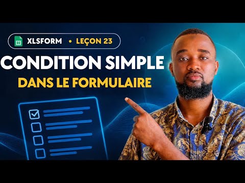 LEÇON 23 — Afficher une question selon une réponse avec relevant | XLSForm