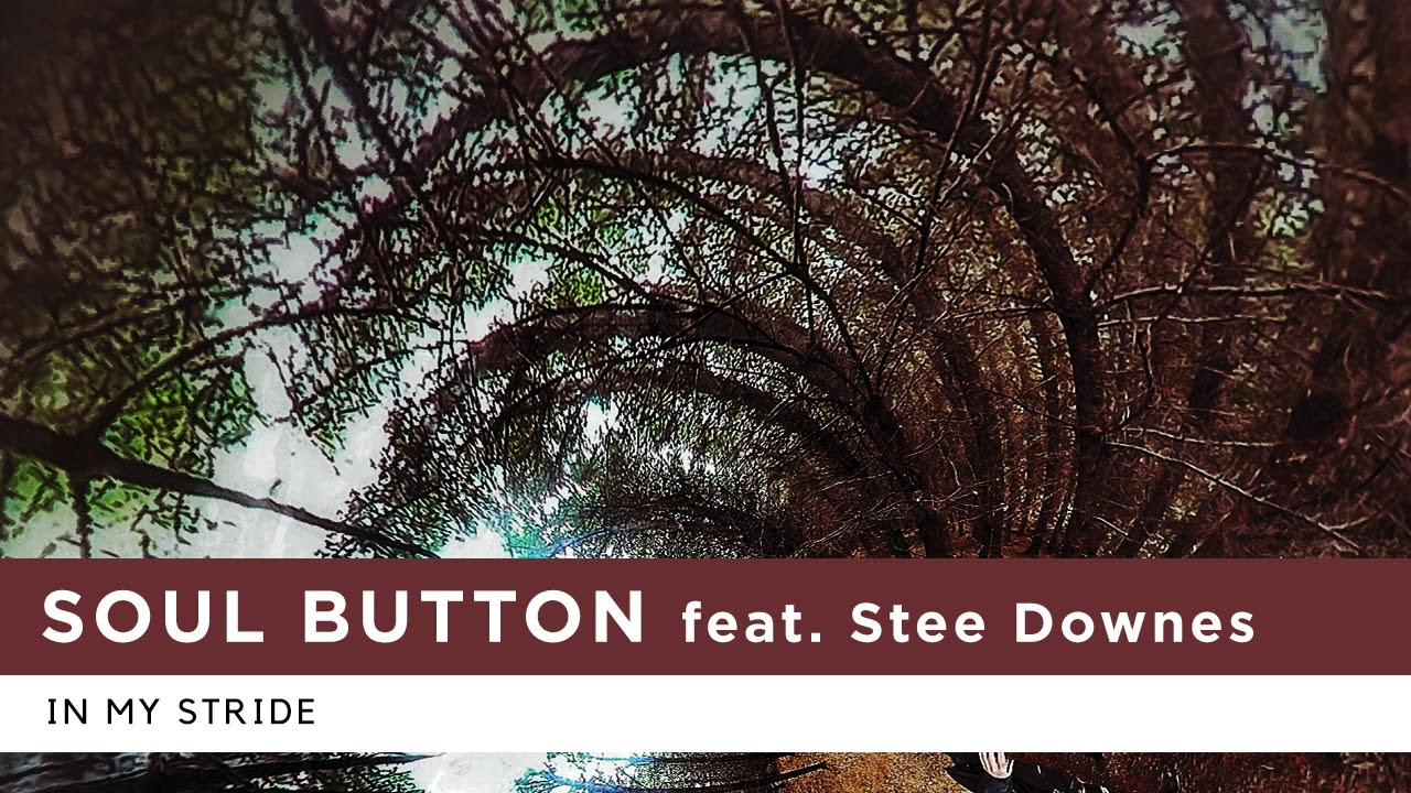 Soul Button feat. Stee Downes - In My Stride (Original Mix)