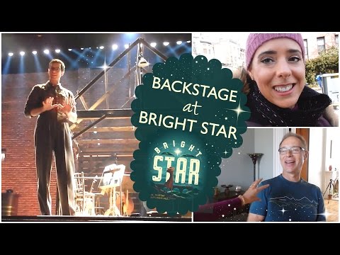 BACKSTAGE at BRIGHT STAR - A New Musical