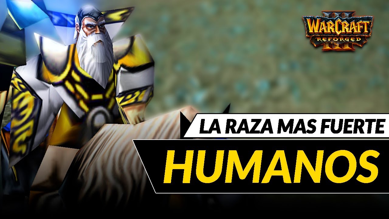LOS HUMANOS EN LATE NO TIENEN RIVAL | WARCRAFT REFORGED