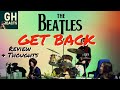 The BEATLES GET BACK - REVIEW & THOUGHTS - GH REACTS