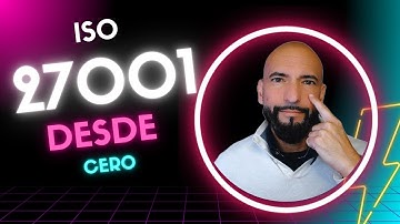 ISO 27001 explicacion Tutorial. Seguridad de la información.