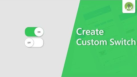 Create Custom Switch in android || Android studio tutorial