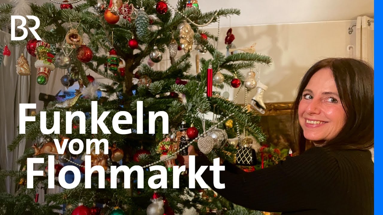 Schätze vom Flohmarkt: Verliebt in historischen Christbaumschmuck | Schwaben + Altbayern | BR