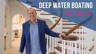 Deep Water Boating S.W. Florida- Fort Myers, Florida Real Estate