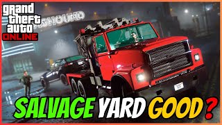 THE SALVAGE YARD IS ACTUALLY GOOD ! How GOOD Is the Salvage Yard GTA 5 Online