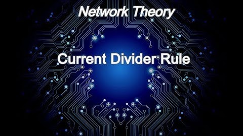 Current Divider Rule | Network Theory