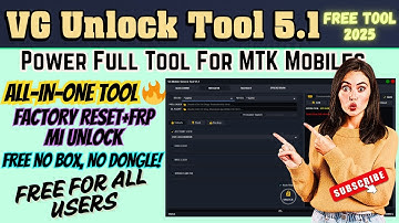 🔥 VG Tool v5.1 – All Android FRP & Unlocks Just 1 Click! (Free 2025)