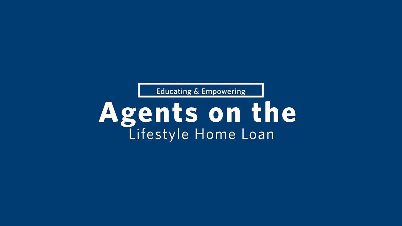 Educating & Empowering Agents on the Lifestyle Home Loan