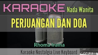 KARAOKE DANGDUT || PERJUANGAN DAN DOA || RHOMA IRAMA (Nada Wanita)