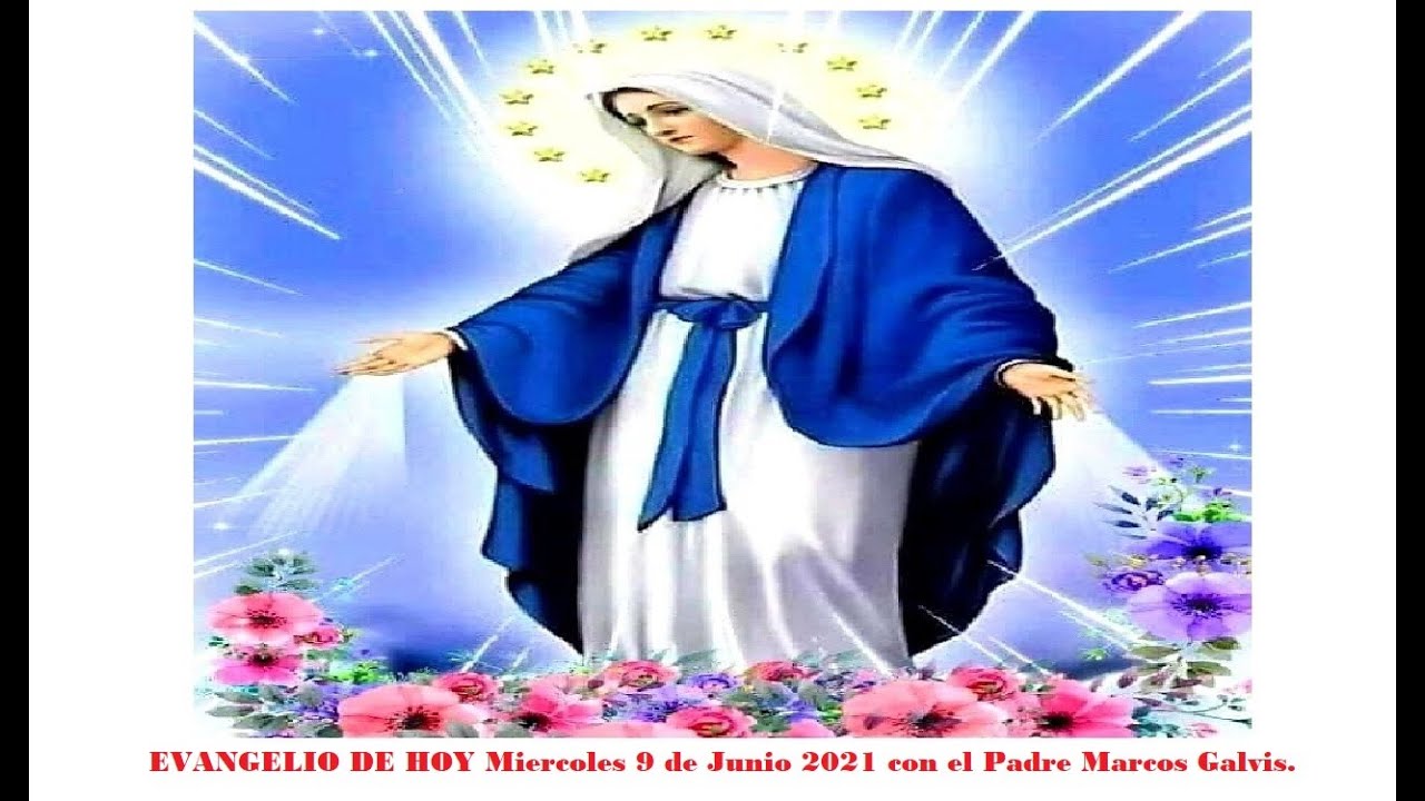 EVANGELIO DE HOY Jueves 17 de Junio 2021 con el Padre Marcos Galvis -  YouTube
