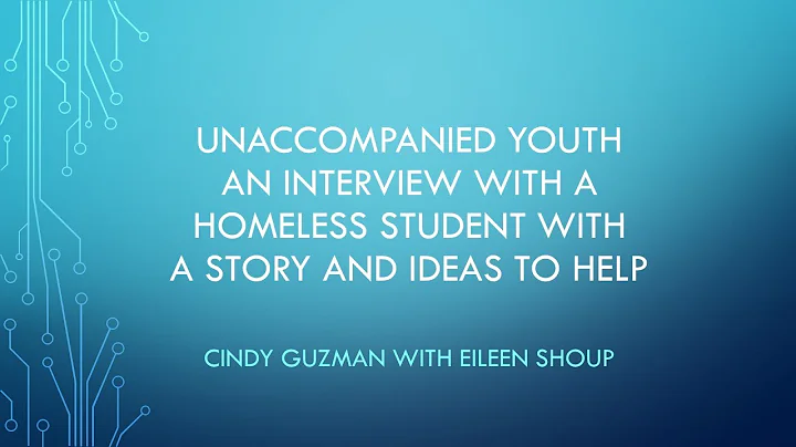 Unaccompanied Homeless Youth Interview w/Cindy Guz...