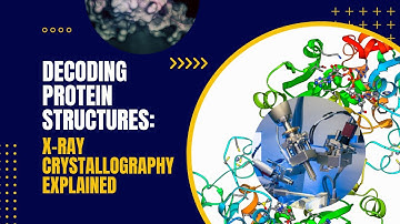 Decoding Protein Structures X-ray Crystallography Explained