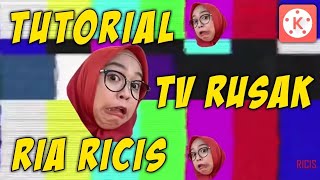 Cara Membuat TV RUSAK Seperti RIA RICIS (Ricis ) | Tutorial KineMaster