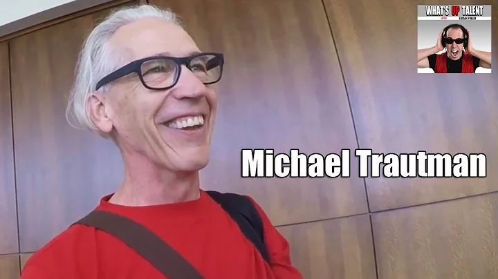 What's Up Talent with Michael Trautman