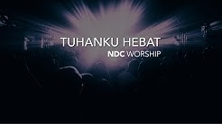 NDC Worship - Tuhanku Hebat (Live Performance)  - Durasi: 4:38. 