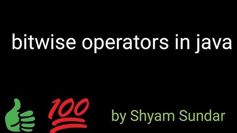 bitwise operators in java in hindi || Shyam Sundar