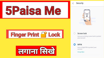 How To Set Finger Print Lock On 5Paisa | 5Paisa Me Finger Print Lock Kaise Lagaye