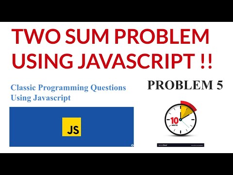 Two Sum problem | Javascript tutorial | Programming question | 5