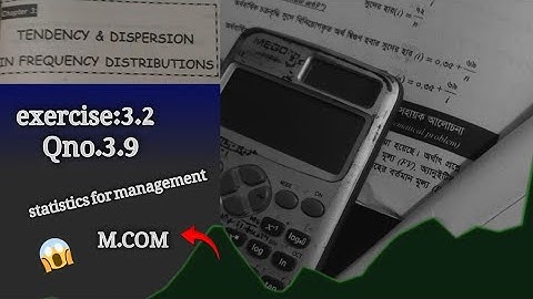 statistics for management,chapterno:3,exercise:3.2,Qno.3.9@fm@learncommercewithfatima1990