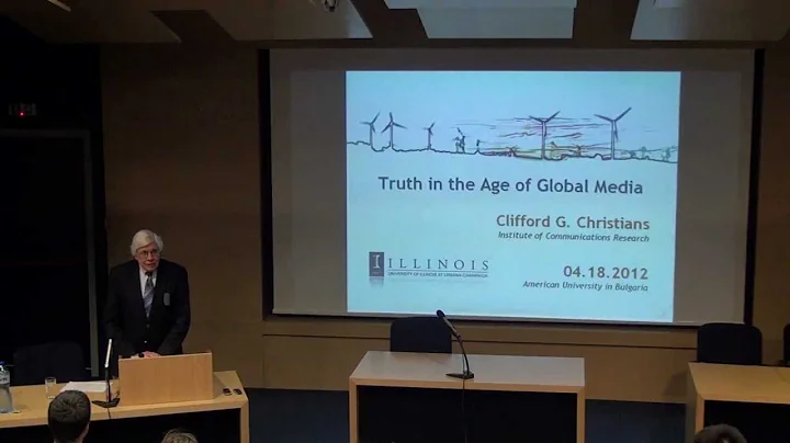 Clifford Christians - Truth in the Global Media Age