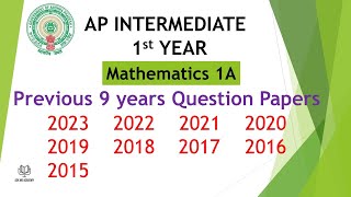 AP inter 1st Year Maths 1A 2023, 2022, 2021, 2020. 2019, 2018 Question Papers IPE Mathematics 9 year