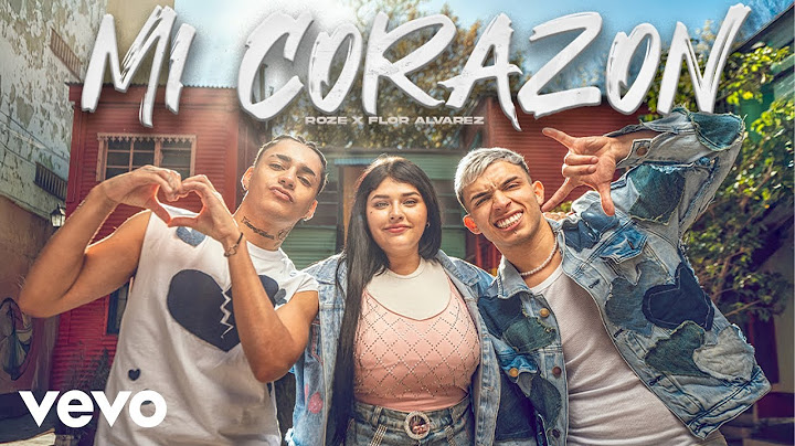 Roze Oficial, Flor Alvarez - Mi Corazón (Official Video)