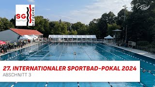 27. Int. Sportbad-Pokal 2024 — Abschnitt 3