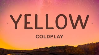 Coldplay - Yellow (Lyrics)