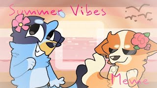 Summer Vibes Meme // Bluey // ft. Bluey & Bingo