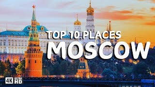 Top 10 Places to Visit in Moscow City - Moscow Travel Video