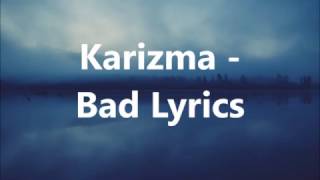 Karizma - Bad Lyrics chords