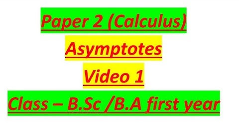 Topic Asymptotes first concept from first Exercise calculus B.Sc /B.A first year