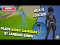 Fortnite | Place Video Cameras at Landing Ship locations (Week 10 Legendary Quest)