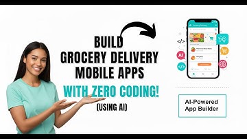 Build Grocery Delivery Mobile Apps with ZERO Coding! (Using AI)