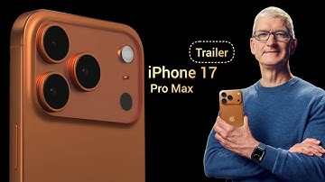 iPhone 17 Pro Max Official Trailer | First Look & Launch Date 2025