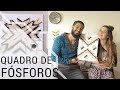 TUTORIAL - QUADRO COM PALITOS DE FÓSFORO