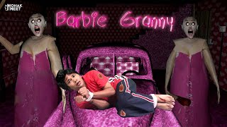 BARBIE GRANNY CAR ESCAPE : ग्रैनी | HORROR GAME GRANNY CHAPTER 1 | MOHAK MEET GAMING screenshot 4
