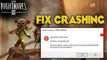 Little Nightmares 3 how to fix crashing to desktop or Crashing on Startup