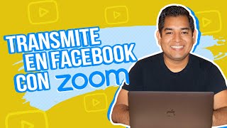 Cómo transmitir en vivo en Facebook con Zoom