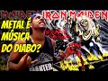 O HEAVY METAL É DO DIABO?