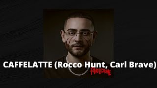 Video thumbnail of "CAFFELATTE (Rocco Hunt, Carl Brave testo) Rivoluzione testo"