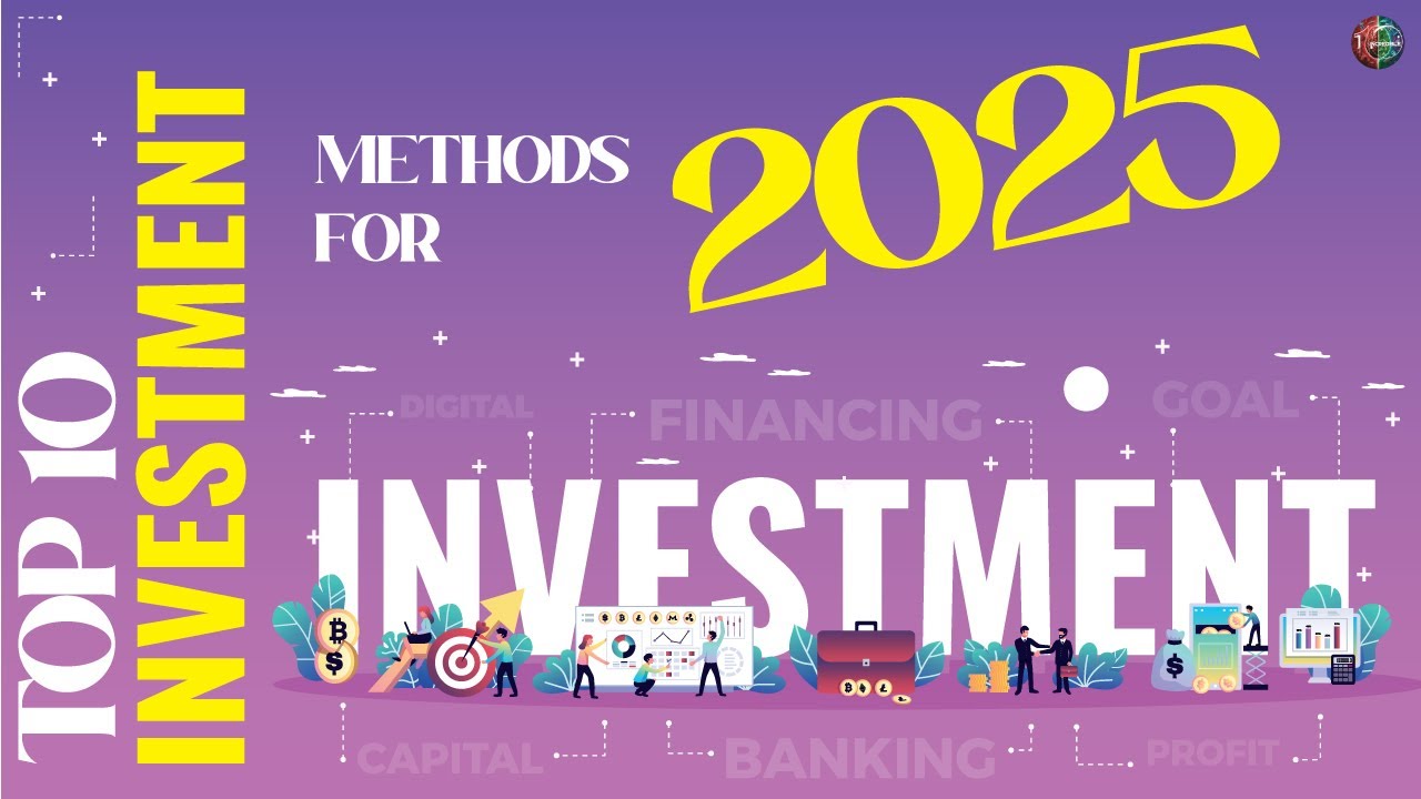 Top 10 Best Investment Strategies for 2025 | Maximize Your Wealth with ...
