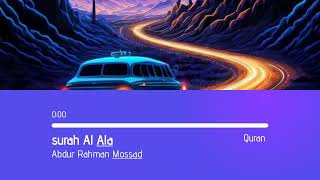 Surah Al Ala | Recitation By abdru Rahman Mossad | Best free Recitation |