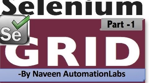 Selenium Grid Architecture - Part 1