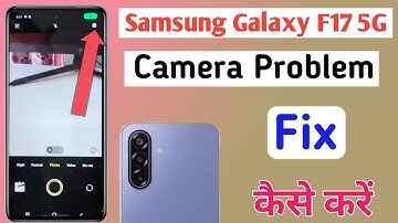 Samsung Galaxy F17 5g camera setting / Samsung Galaxy F17 5g camera problem fix kaise kare 
