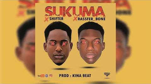 Sukuma - Shifter & Rassfer BONE prod. kina Beat